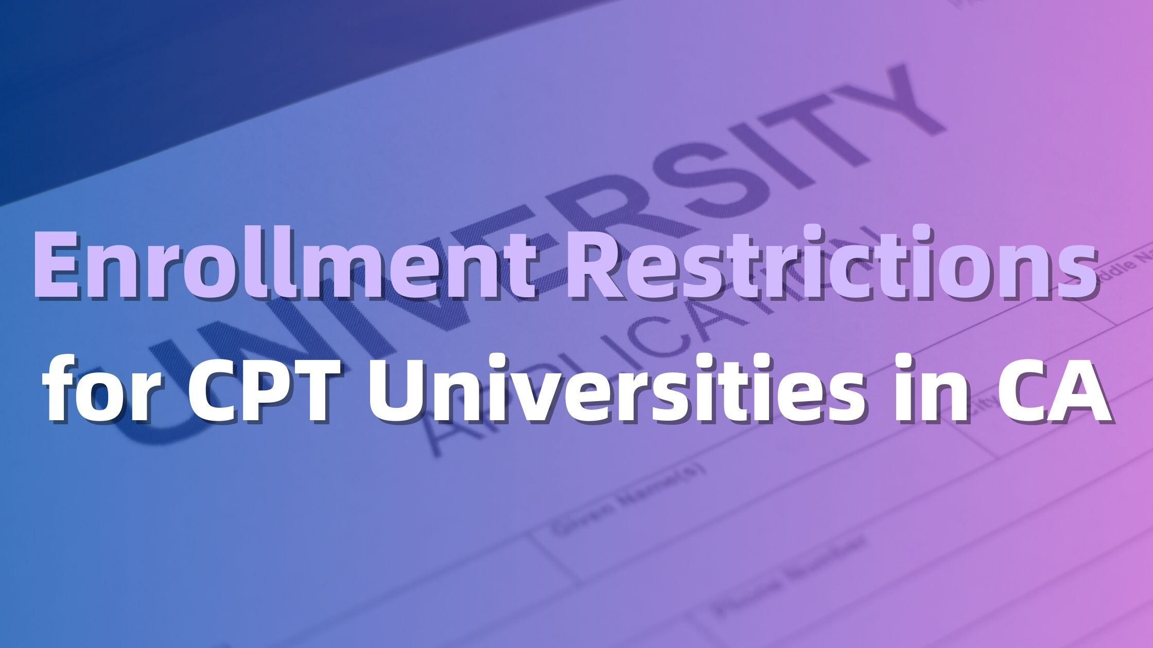 Enrollment Restrictions for CA Day 1 CPT