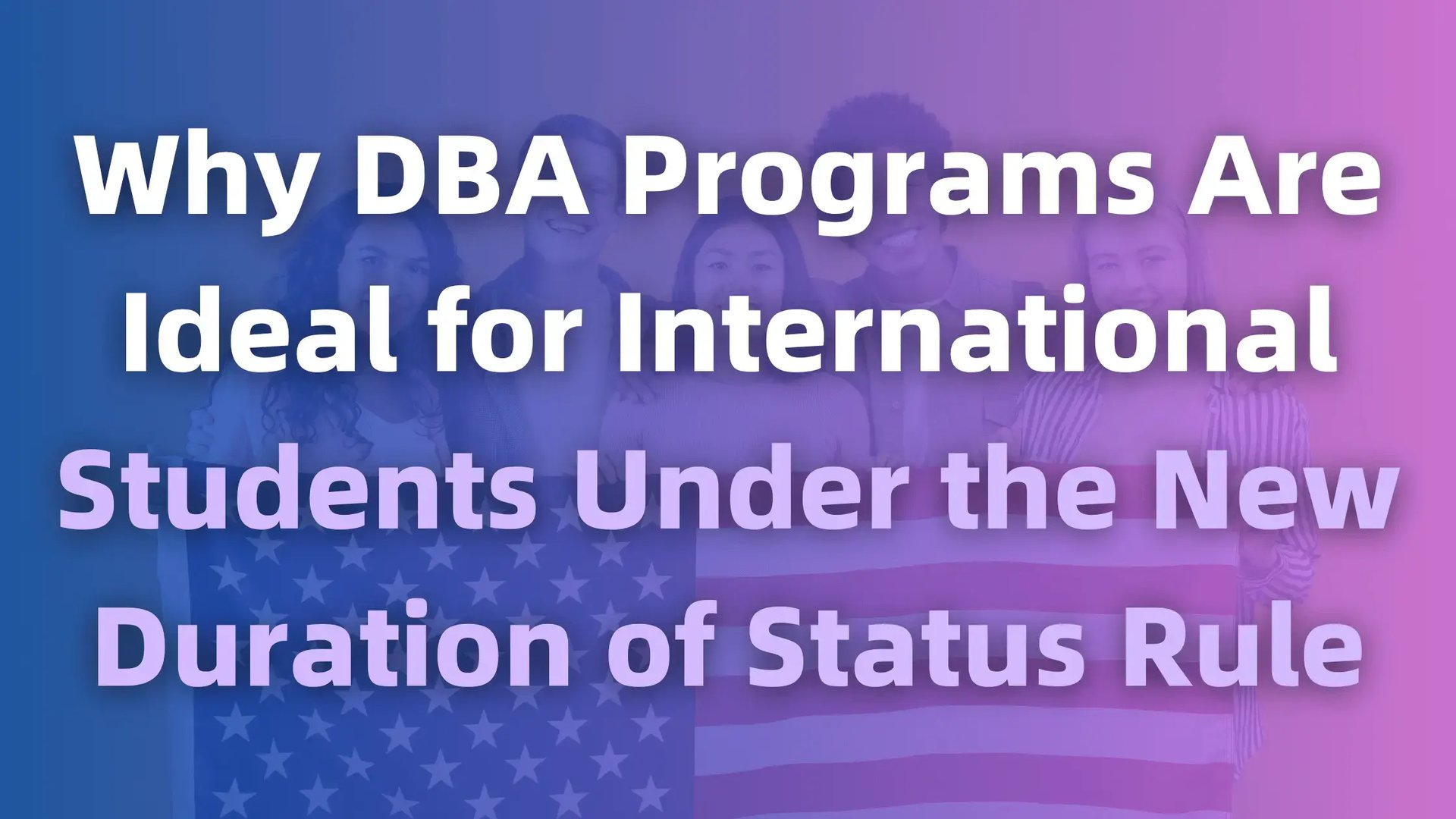 Why DBA Programs Are Ideal for International Students Under New Rule