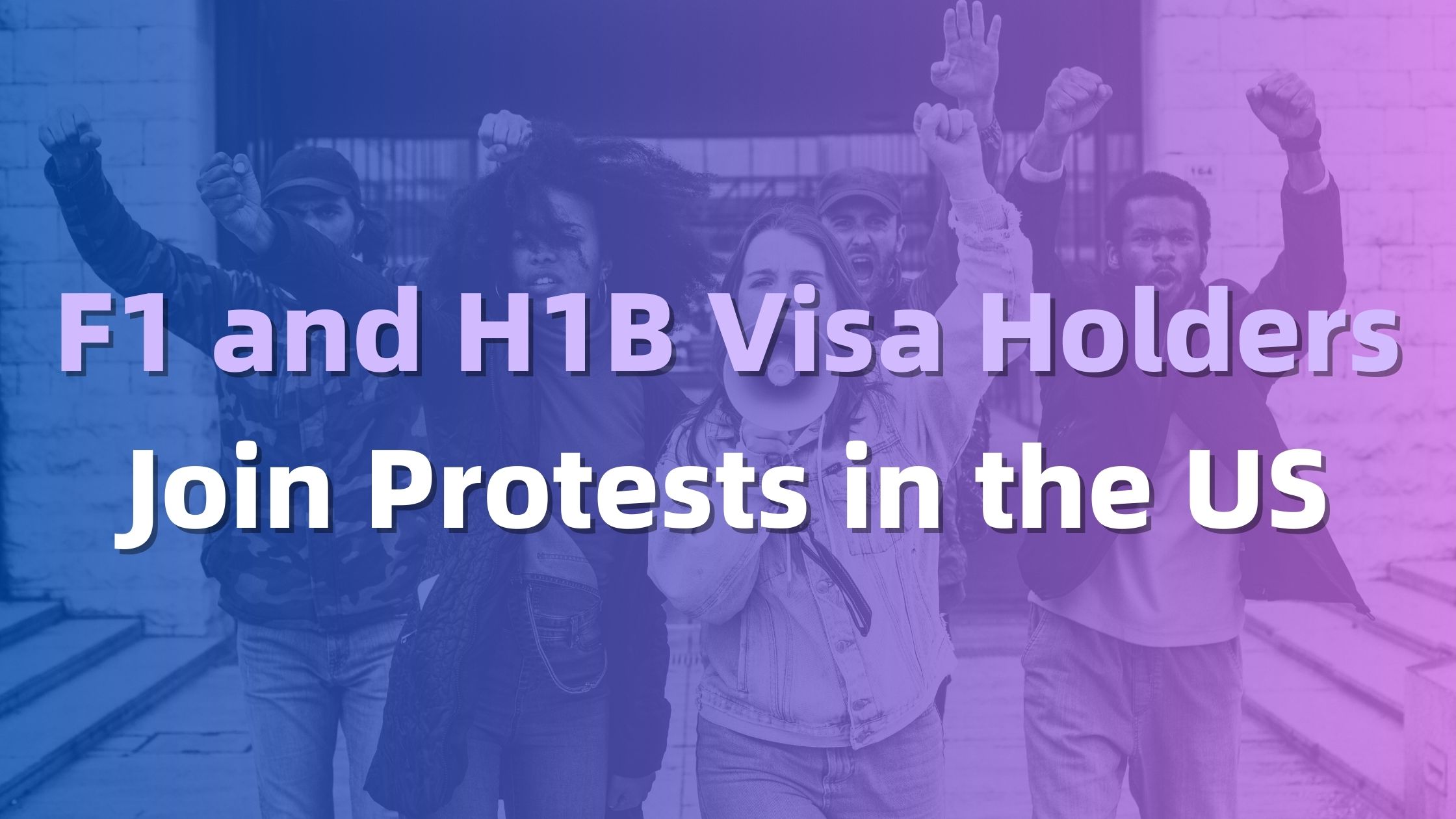 F1 and H1B Visa Holders Join Protests in the US