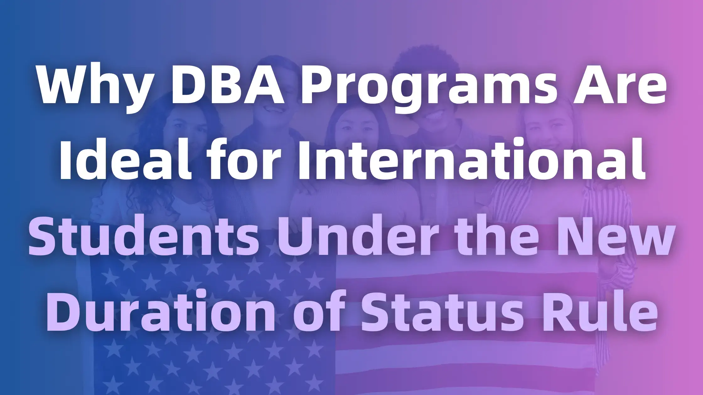 Why DBA Programs Are Ideal for International Students Under New Rule Blog Banner